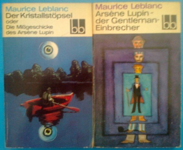 Maurice Leblanc - Der Kristallstpsel oder Die Missgeschicke des Arsne Lupin + Arsne Lupin - der Gentleman-Einbrecher (2 knyv)