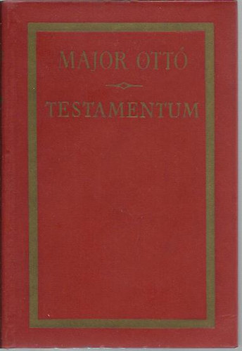 Major Ottó - Testamentum