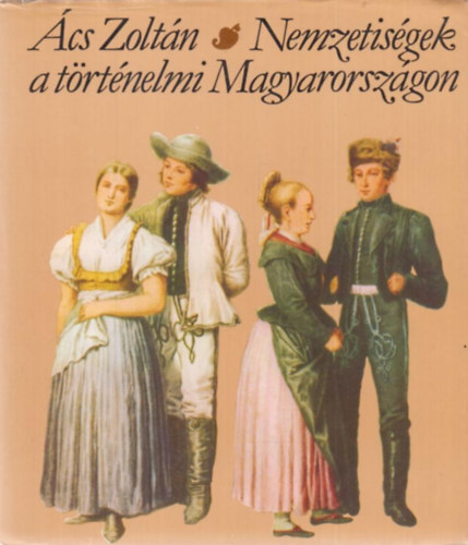 cs Zoltn - Nemzetisgek a trtnelmi Magyarorszgon