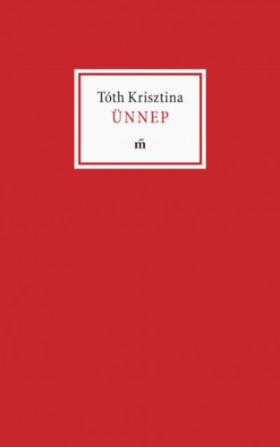 Tóth Krisztina - Ünnep