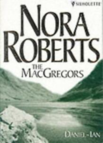J. D. Robb  (Nora Roberts) - The MacGregors Daniel & Ian