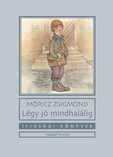 Mricz Zsigmond - Lgy j mindhallig