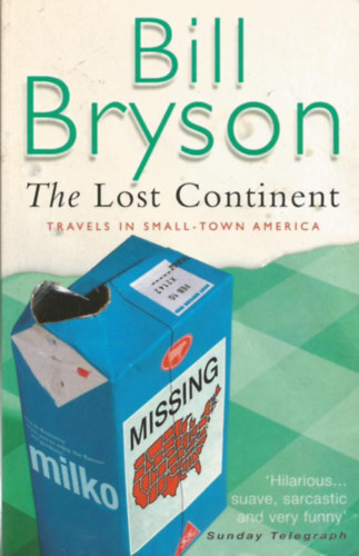 Bill Bryson - The Lost Continent: Travels in Small-Town America