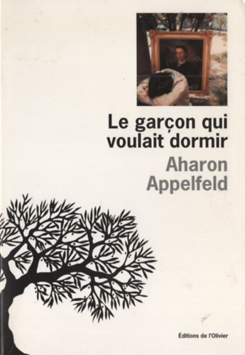 Aharon Appelfeld - Le gar�on qui voulait dormir