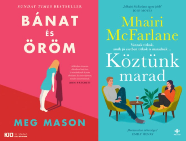 Meg Mason Mhairi Mcfarlane - 2 db romantikus regény: Köztünk marad + Bánat és öröm