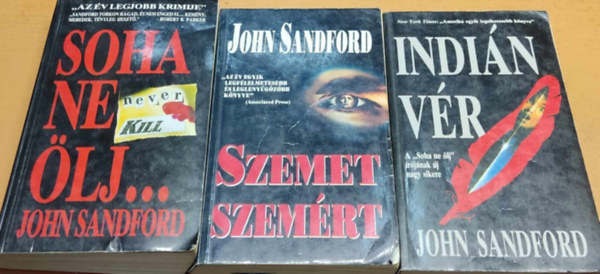 John Sandford - 3 db John Sandford: Soha ne �lj... + Szemet szem�rt + Indi�n v�r