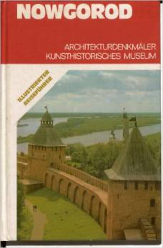 V. Bulkin und J. Afonkin - Nowgorod. Architekturdenkmler Kunsthistorisches Museum - Illustrierter Reisefhrer