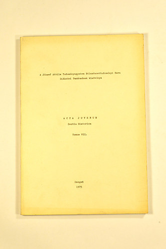 Hegyi András (szerk.) - Acta Juvenum Sectio Historica Tomus VIII.