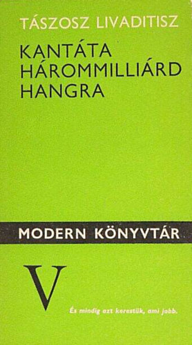 T�szosz Livaditisz - Kant�ta h�rommilli�rd hangra //Po�m�k//