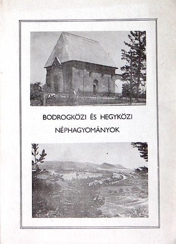 Bodrogközi és hegyközi néphagyományok