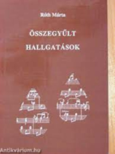 Rth Mrta - sszegylt hallgatsok