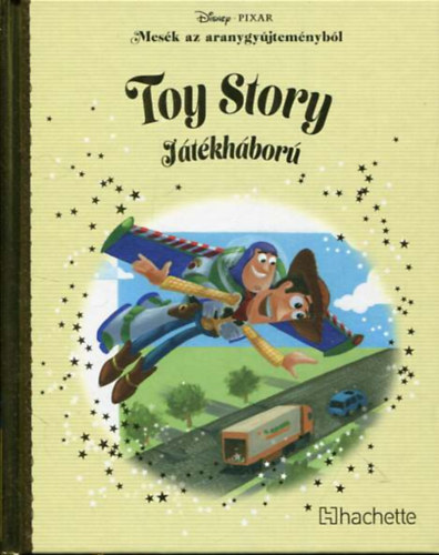 Mesék az aranygyűjteményből: Toy Story Játékháború (Disney)