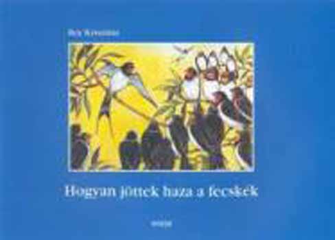 Roy Krisztina - Hogyan j�ttek haza a fecsk�k