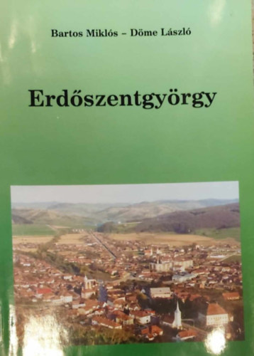 Döme László Bartos Miklós - Erdőszentgyörgy
