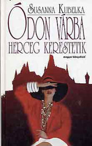 Susanna Kubelka - �don v�rba herceg kerestetik
