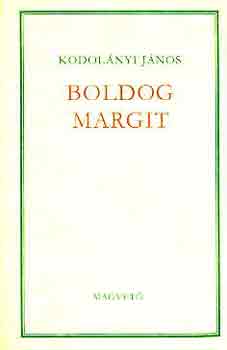 Kodolányi János - Boldog Margit