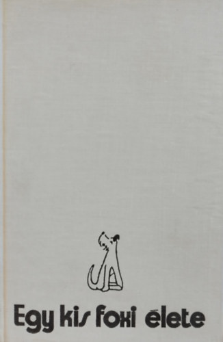 Karel Capek - Egy kis foxi lete