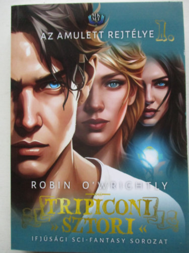 Robin O'Wrightly - Az amulett rejtlye (Tripiconi sztori 1.)