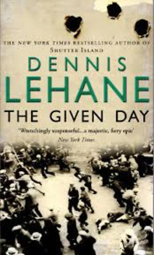 Dennis Lehane - The Given Day