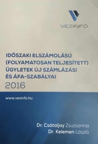 Id�szaki elsz�mol�s� (folyamatosan teljes�tett) �gyletek �j sz�ml�z�si �s �FA-szab�lyai 2016