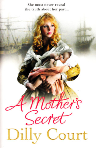 Dilly Court - A Mother's Secret