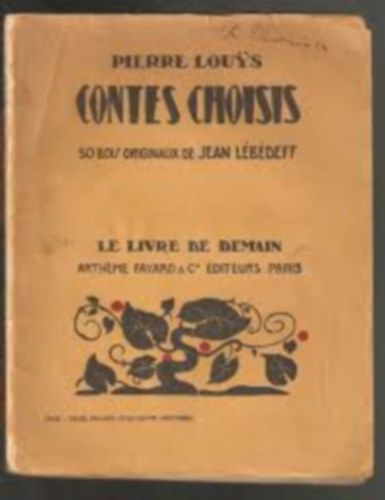 Louys Pierre - Contes Choisis. with 50 Bois Originaux De Jean Lebedeff