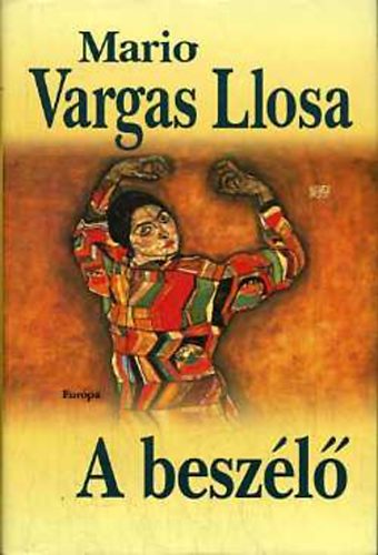 Mario Vargas LLosa - A beszélő