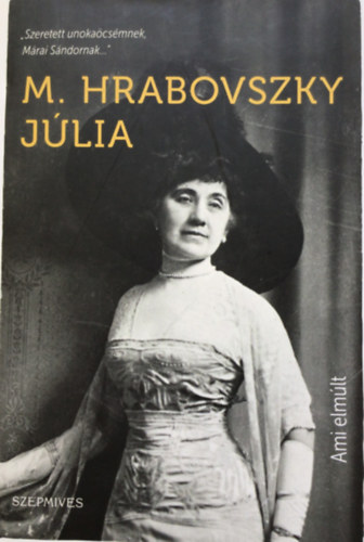M. Hrabovszky J�lia - Ami elm�lt
