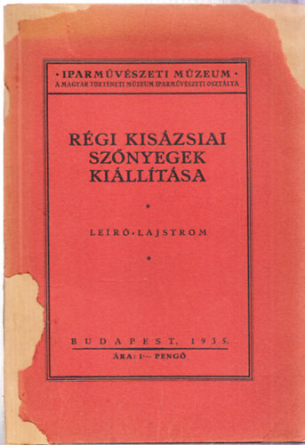 Layer Kroly Dr.  (szerk.) - Rgi kiszsiai sznyegek killtsa - ler lajstrom