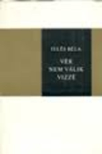Ills Bla - Vr nem vlik vzz