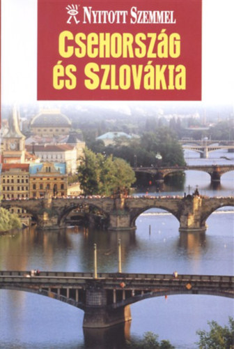 Kossuth Knyvkiad - Csehorszg s Szlovkia (Nyitott szemmel sorozat)