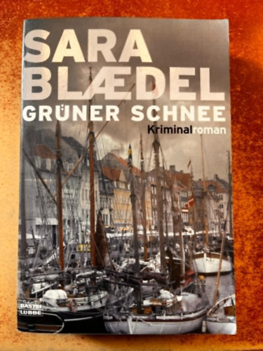 Sara Blaedel - Grüner Schnee