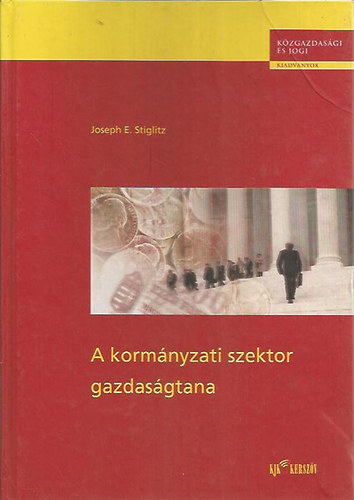 Joseph E. Stiglitz - A korm�nyzati szektor gazdas�gtana
