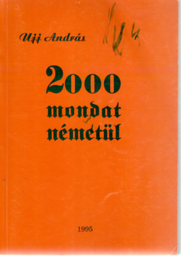 Ujj Andr�s - 2000 mondat n�met�l