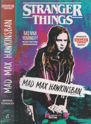 Brenna Yovanoff - Stranger Things - Mad Max Hawkinsban