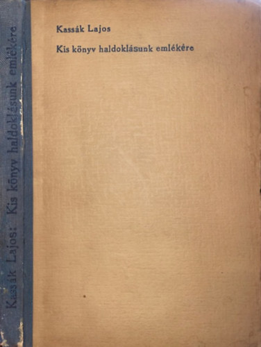 Kassák Lajos - Kis könyv haldoklásunk emlékére