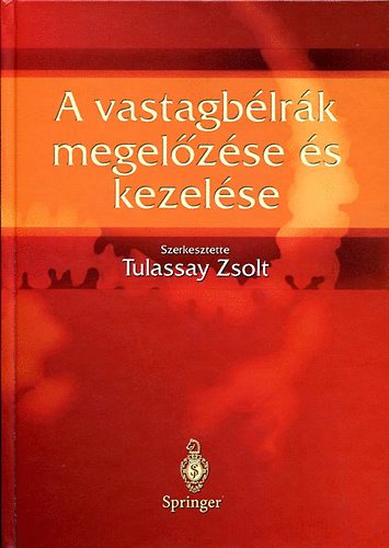 Tulassay Zsolt  (szerk.) - A vastagblrk megelzse s kezelse