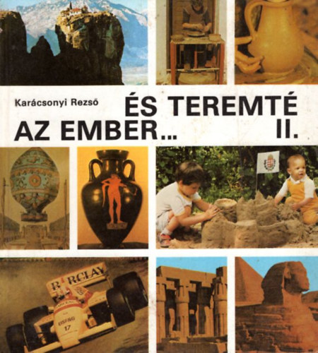 Dr. Karcsonyi Rezs - s teremt az ember... II.