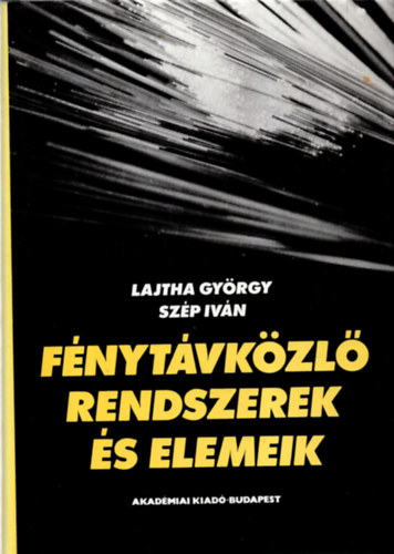 Lajtha Gyrgy- Szp Ivn - Fnytvkzl rendszerek s elemeik