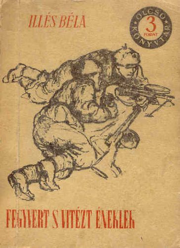 Ills Bla - Fegyvert s vitzt neklek