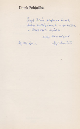 Utunk Pohjolába (Kalevala-kutatások Magyarországon) (Dedikált)