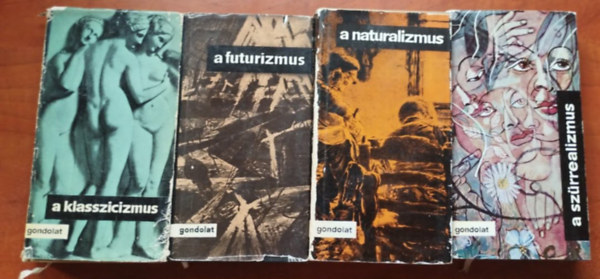 Kir�ly Gyula, Bajomi L�z�r Endre  (szerk.), Gy�rgy R�nai J�vori Jen� (szerk.) - 4db Modern M�v�szet: A klasszicizmus + A sz�rrealizmus + A naturalizmus+A futuralizmus