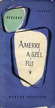 Vercors - Amerre a sz�l f�j