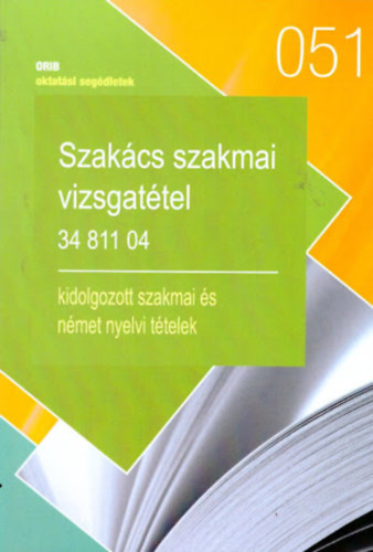 Peth Zsfia - Preszecsn Judit - Szakcs szakmai vizsgattel - kidolgozott szakmai s nmet nyelvi ttelek