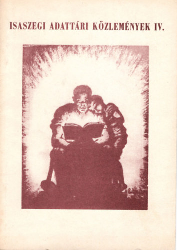 Dr. Dr. Kov�ssy Zolt�n, Szatm�ry Zolt�n D�rr S�ndor - Isaszegi adatt�ri k�zlem�nyek  IV.