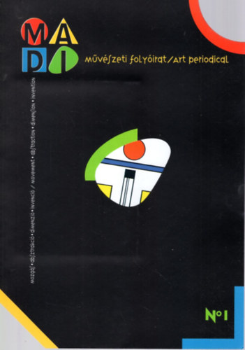 Saxon-Szsz Jnos  Drdai Zsuzsa (szerk.) - MADI - art periodical No 1. 1998. 1. vf. 1. szm