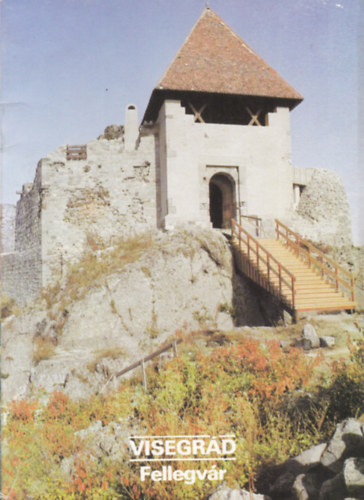 Visegrád - Fellegvár