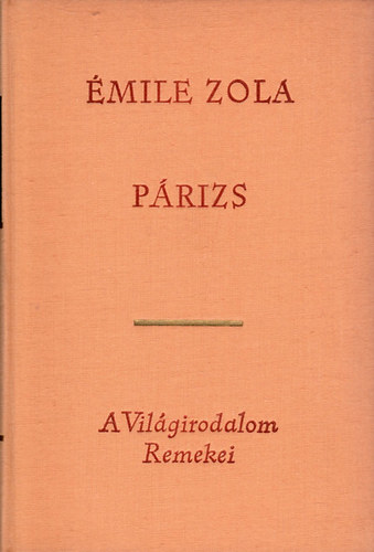 �mile Zola - P�rizs (h�rom v�ros)