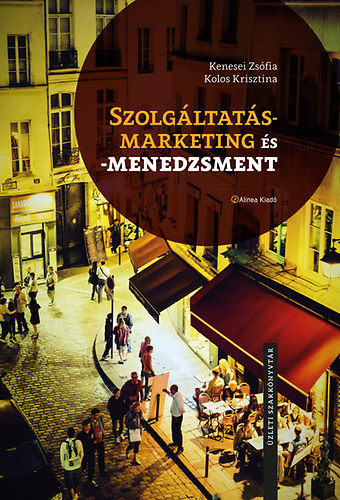 Kenesei Zsfia; Kolos Krisztina - Szolgltatsmarketing s -menedzsment
