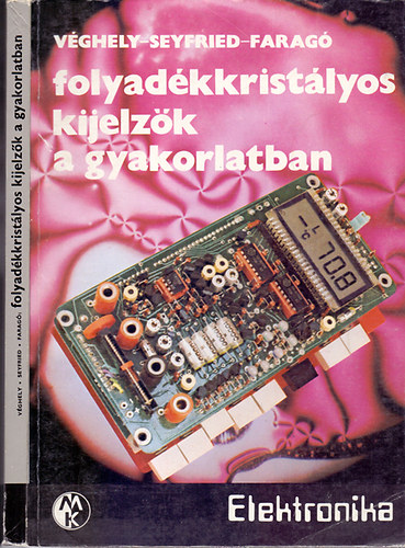 V�ghely-Seyfried-Farag� - Folyad�kkrist�lyos kijelz�k a gyakorlatban
